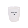 Gobelet message D7,3 H8,2cm - O - pause café